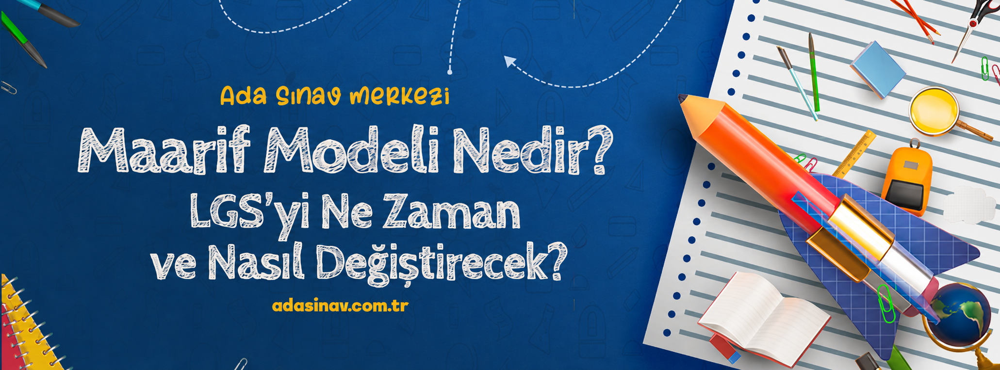 Maarif Modeli Nedir? LGS'yi Ne Zaman ve Nasıl Değiştirecek?